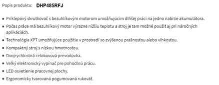 AKUMULÁTOROVÝ VŔTACÍ SKRUTKOVAČ S PRÍKLEPOM DHP485RFJ